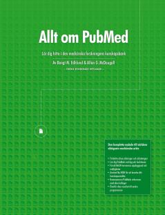 Allt om PubMed Lär dig hitta i den medicinska forskningens kunskapsbank