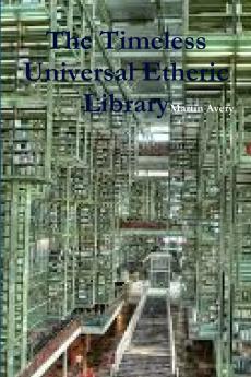 The Timeless Universal Etheric Library