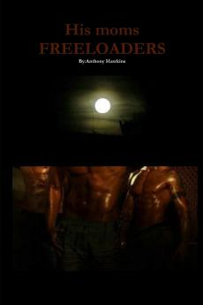 His moms FREELOADERS