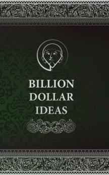 Billion Dollar Ideas