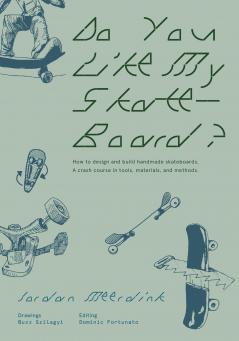 Do You Like My Skateboard?