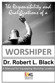 The Responsibility and Qualifications of a Worshiper
