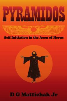 Pyramidos- Self Initiation in the Aeon of Horus