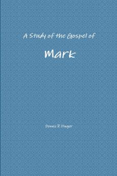 A Study of the Gospel of Mark