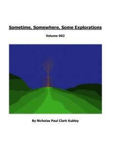 Sometime Somewhere Some Explorations