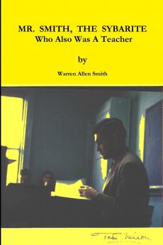 MR.  SMITH  THE  SYBARITE Who Also Was A Teacher