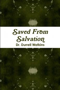 Saved From Salvation
