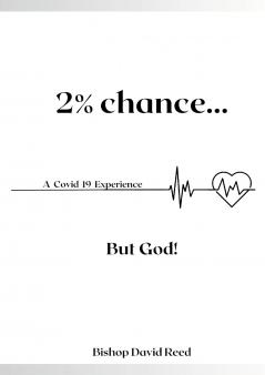 2% Chance But God!