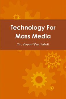 Technology For Mass Media