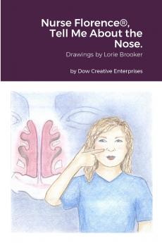 Nurse Florence® Tell Me About the Nose.