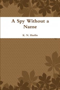 A Spy Without a Name
