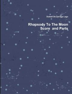 Rhapsody To The Moon