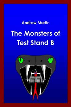 The Monsters of test Stand B