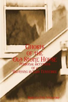 Ghosts of The Old Stone House