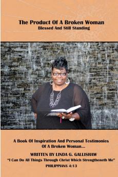 THE PRODUCT OF A BROKEN WOMAN (Blessed and Still Standing)