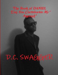The Book Of DANIEL Can You Corroborate My Anguish?