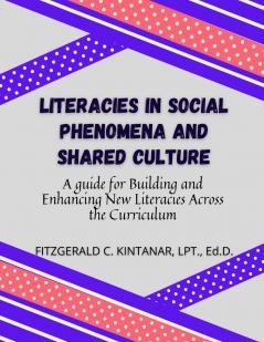 Literacies in Social Phenomena and Shared Culture