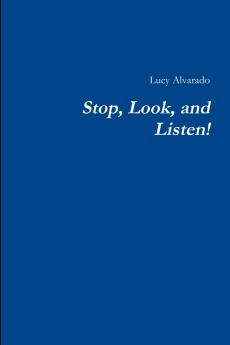 Stop Look and Listen!