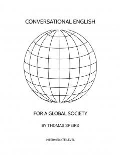 Conversational English for a Global Society (Intermediate Level)