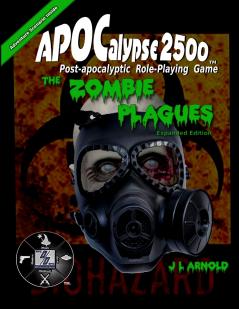 APOCalypse 2500 The Zombie Plagues Expanded Edition