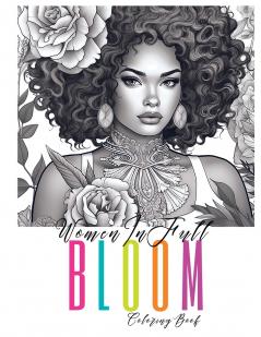 Women In Full Bloom Coloring Book