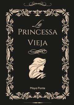 La Princessa Vieja