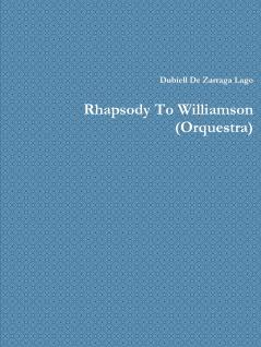 Rhapsody to Williamson (Orquestra)
