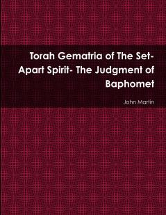 Torah Gematria of The Set-Apart Spirit- The Judgment of Baphomet