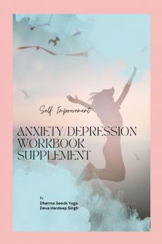 Anxiety and Depression Workbook Supplement