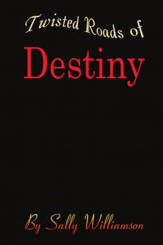 Twisted Roads of Destiny