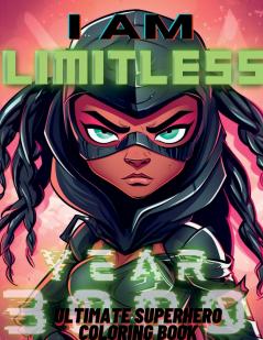 I Am Limitless Ultimate Superhero Coloring Book For Black and Brown Kids Little Heroes Edition