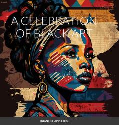 A CELEBRATION OF BLACK ART