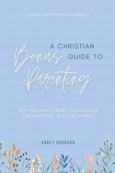 A Christian Guide to Bonus Parenting