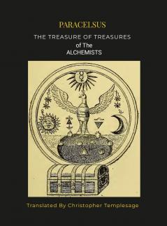 PARACELSIS THE TREASURE OF TREASURES ALCHEMISTS [HC]