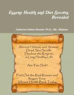 Essene Health and Diet Secrets Revealed