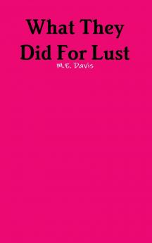 What They Did For Lust