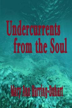 Undercurrents from the Soul
