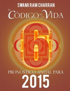 El Código de la Vida #6 Pronóstico Anual Para 2015