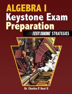 Algebra I Keystone Exam Preparation - Test Taking Strategies