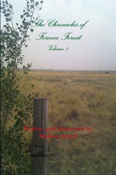 The Chronicles of Forever Forest Volume 1