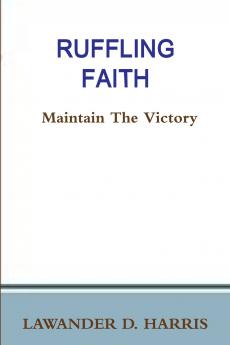 RUFFLING FAITH - Maintain The Victory