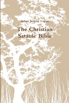 The Christian Satanic Bible
