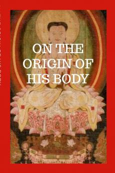 On The Origin Of His Body
