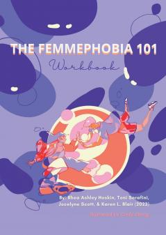 The Femmephobia 101 Workbook