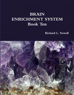 BRAIN ENRICHMENT SYSTEM  Book Ten