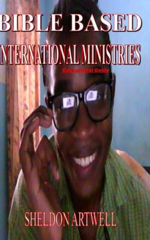 BIBLE BASED INTERNATIONAL MINISTRIES - Educational Guide