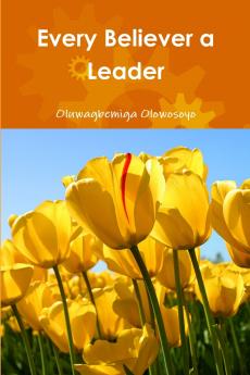 Every Believer a Leader