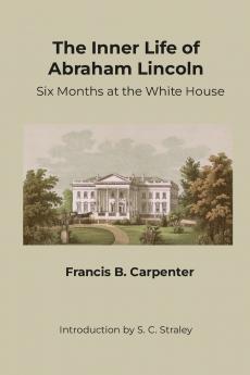 The Inner Life of Abraham Lincoln