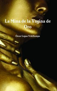 La Mina de la Vagina de Oro