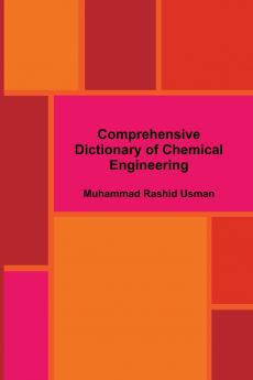 Comprehensive Dictionary of Chemical Engineering